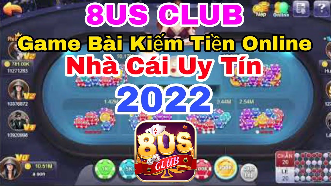 8US - Nơi Hội Tụ Mới Dân Chơi Game Kiếm Tiền Giải Trí 2022